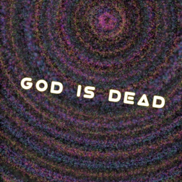 GOD IS DEAD