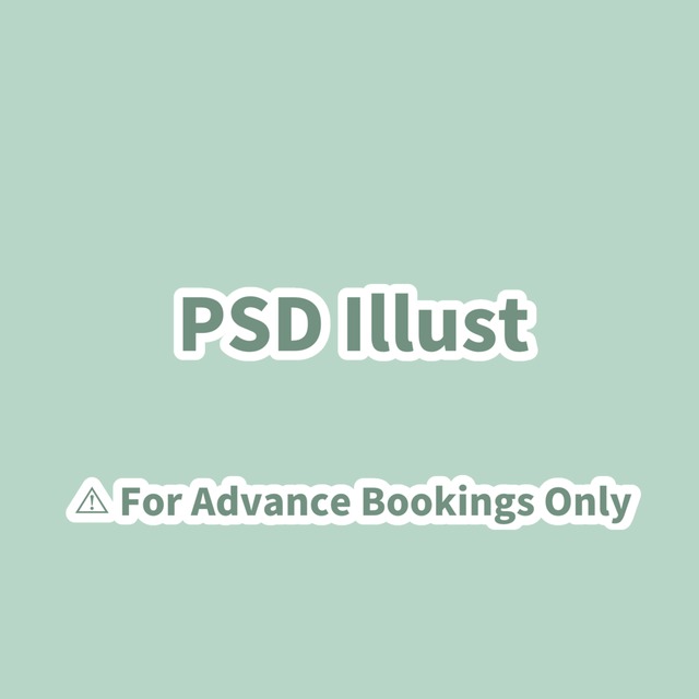 For reservation exclusively. PSDIllustの商品画像